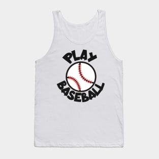 Play baseball Tank Top